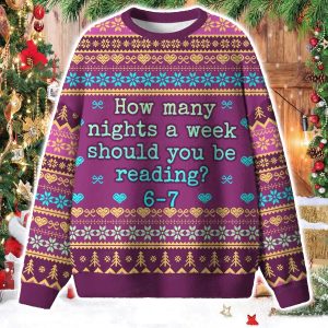 How Many Nights A Week Should You Be Reading 6 7 Ugly Christmas Sweater