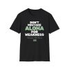 Don't Mistake Aloha For Weakness Shirt