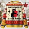 Easily Distracted By Cats And Books Ugly Christmas Sweater
