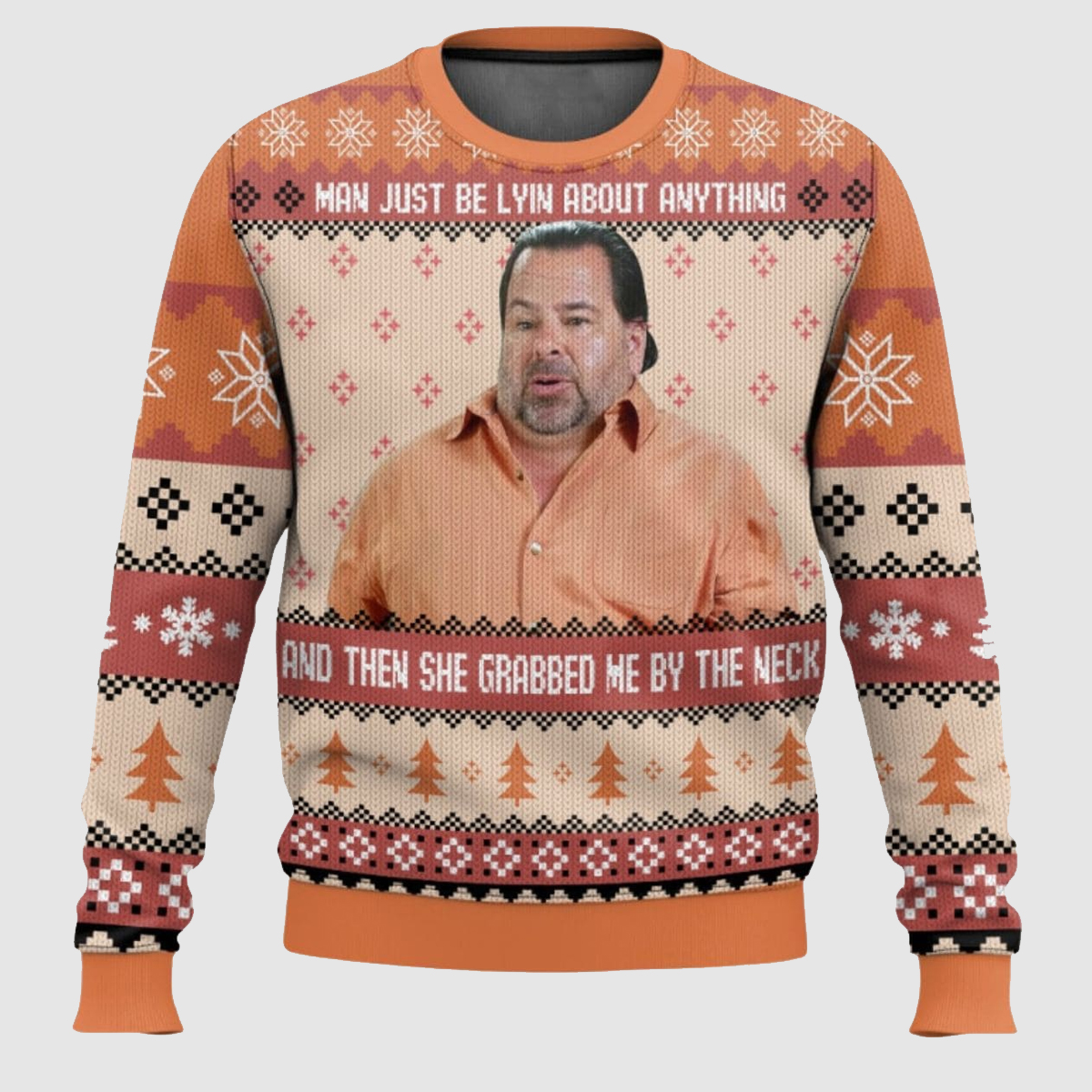 Ed Brown She Grab Me By My Neck Meme Ugly Christmas Sweater 1
