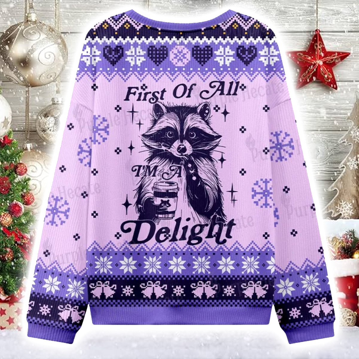 First Of All I'm A Delightful Funny Raccoon Ugly Christmas Sweater