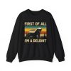 Funny Honey Badger First Of All Im A Delight Shirt 1