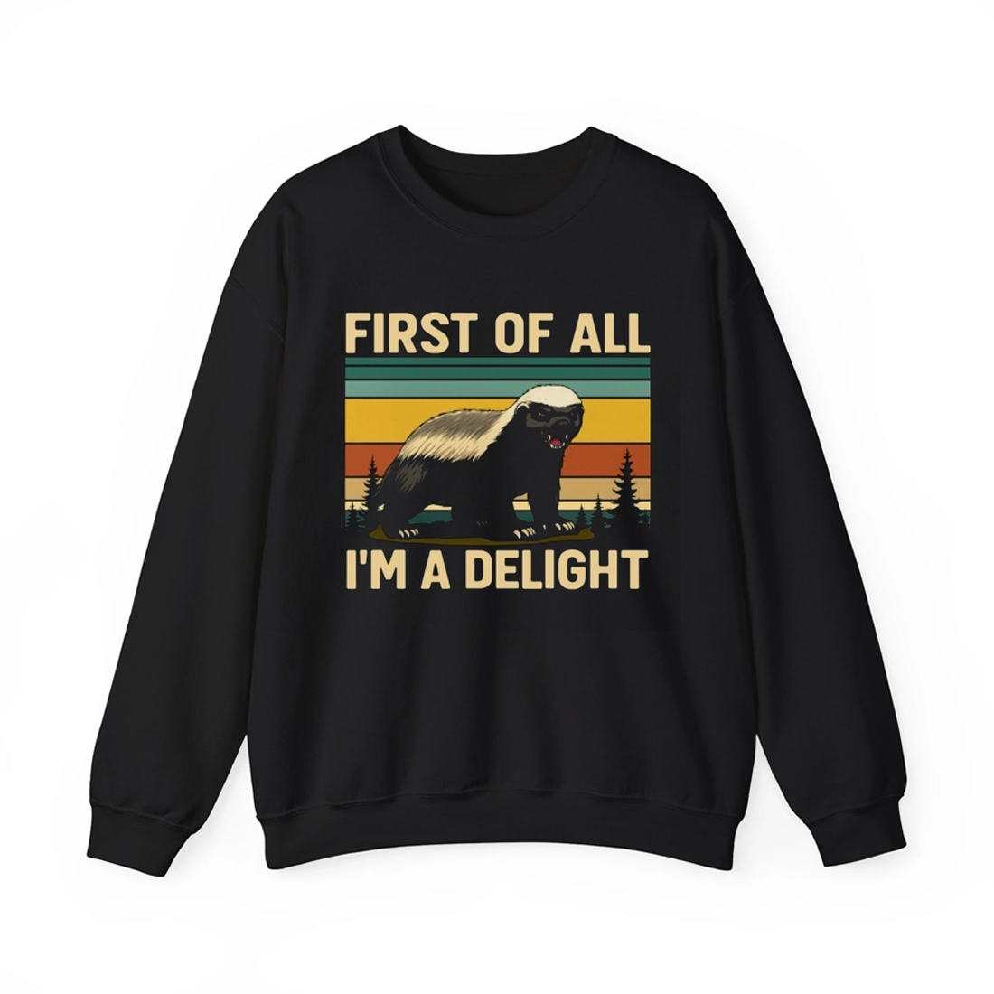 Funny Honey Badger First Of All Im A Delight Shirt 1