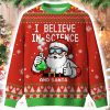 I Believe in Science and Santa Ugly Sweater