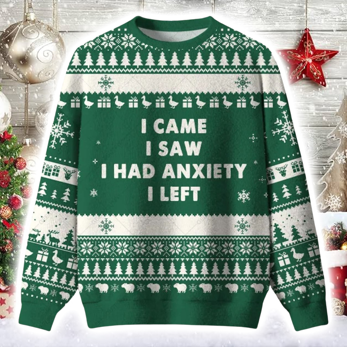 I Cam I Saw I Had Anxiety I Left Ugly Christmas Sweater 1