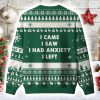 I Cam I Saw I Had Anxiety I Left Ugly Christmas Sweater
