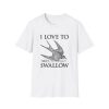 I Love To Swallow Shirt
