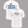 I’m Drunk Vote Beer Shirt