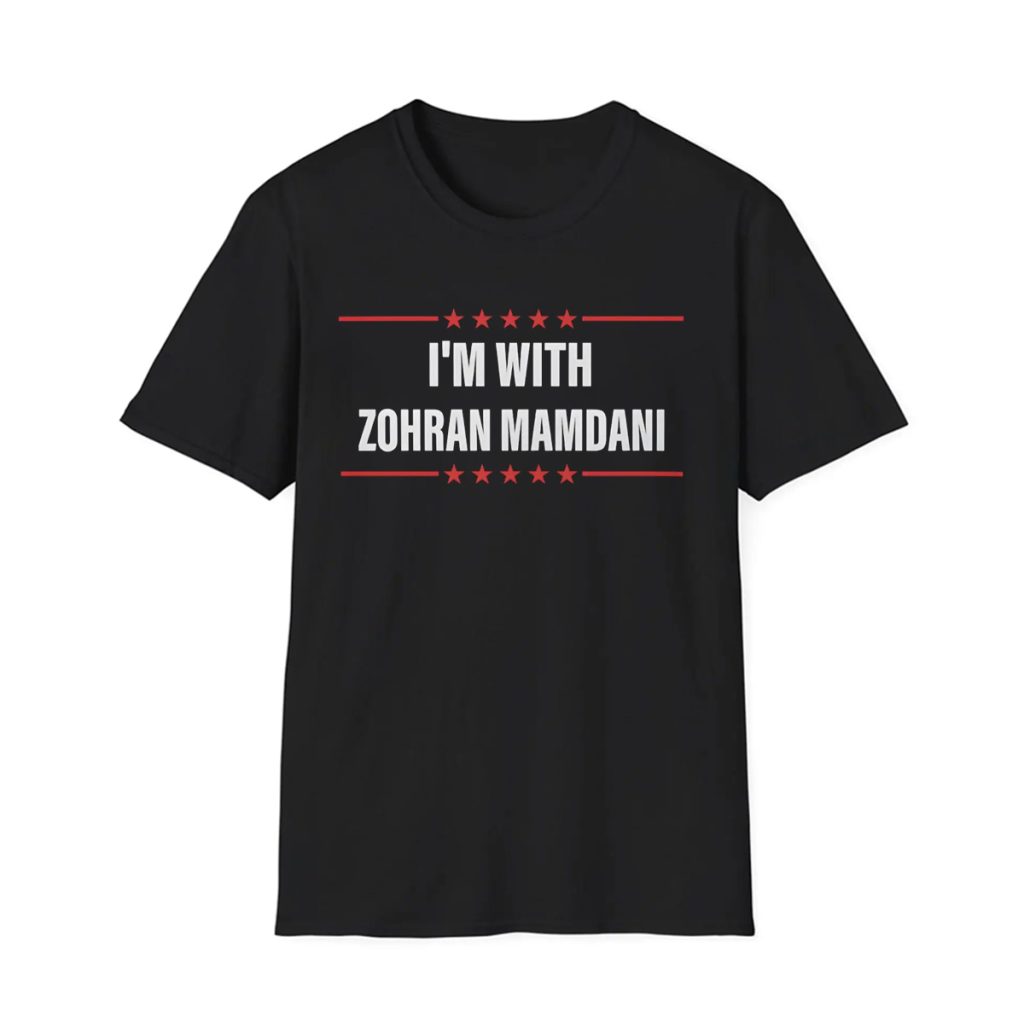 I’m With Zohran Mamdani Shirt