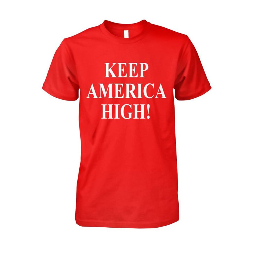 Keep America High Red Shirt