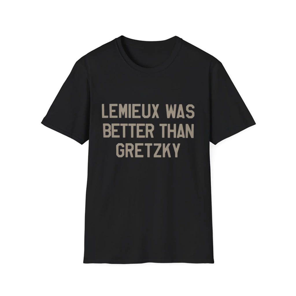 Lemieux Was Better Than Gretzky Shirt
