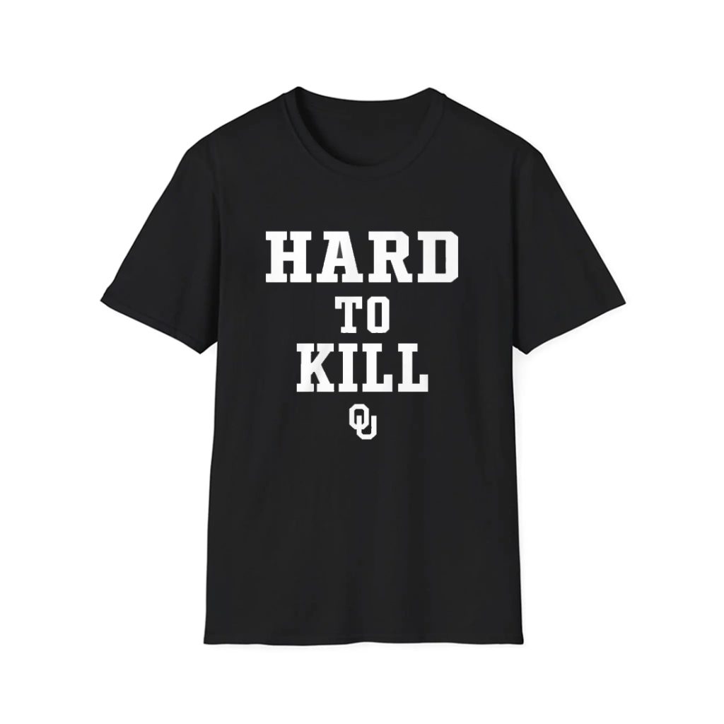 Oklahoma Hard To Kill Sooner Shirt 1