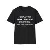 People Who Think They Know Everything Shirt 1