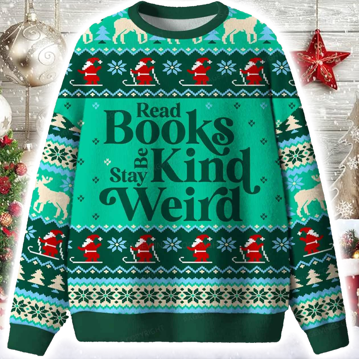 Read Books Be Kind Stay Weird Ugly Christmas Sweater
