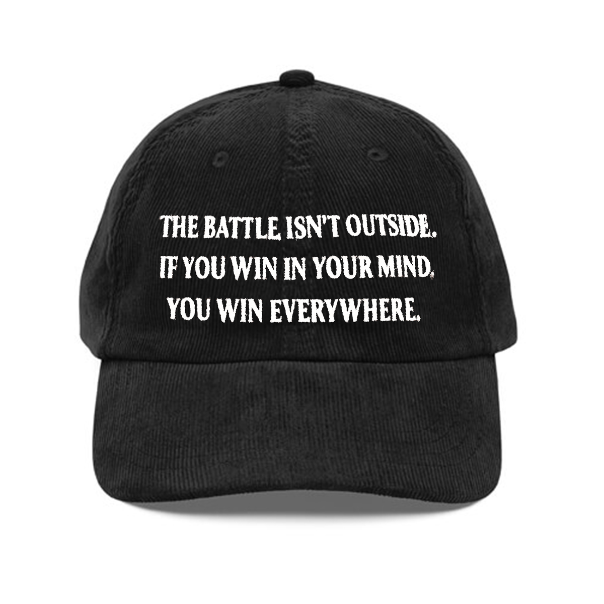 The Battle Isnt Outside If You Win In Your Mind Hat 1
