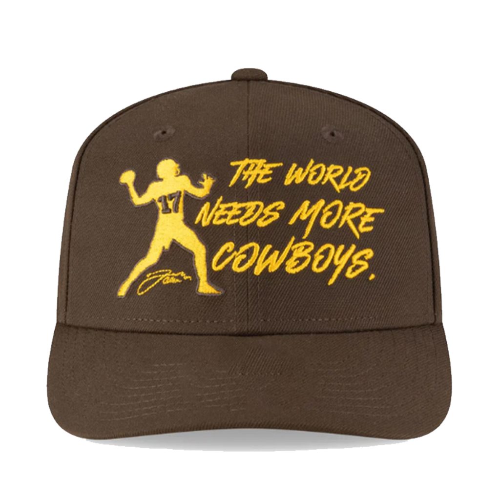 The World Needs More Cowboys Josh Allen Signature Hat