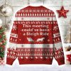 This Meeting Could Have Been A Sleigh Ride Ugly Christmas Sweater