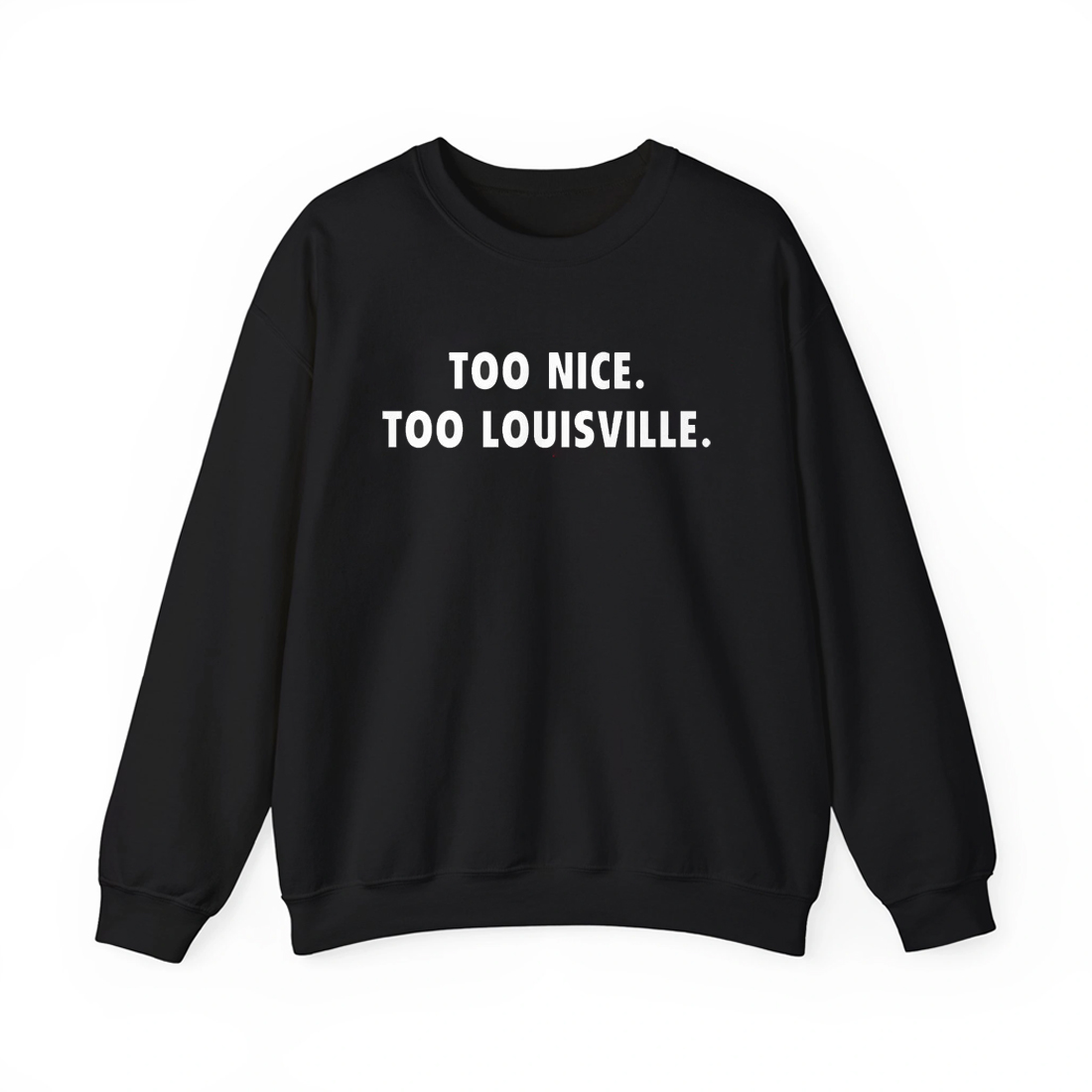 Too Nice Too Louisville Shirt 1