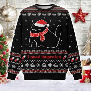 I Need Ibuprofen Ugly Christmas Sweater