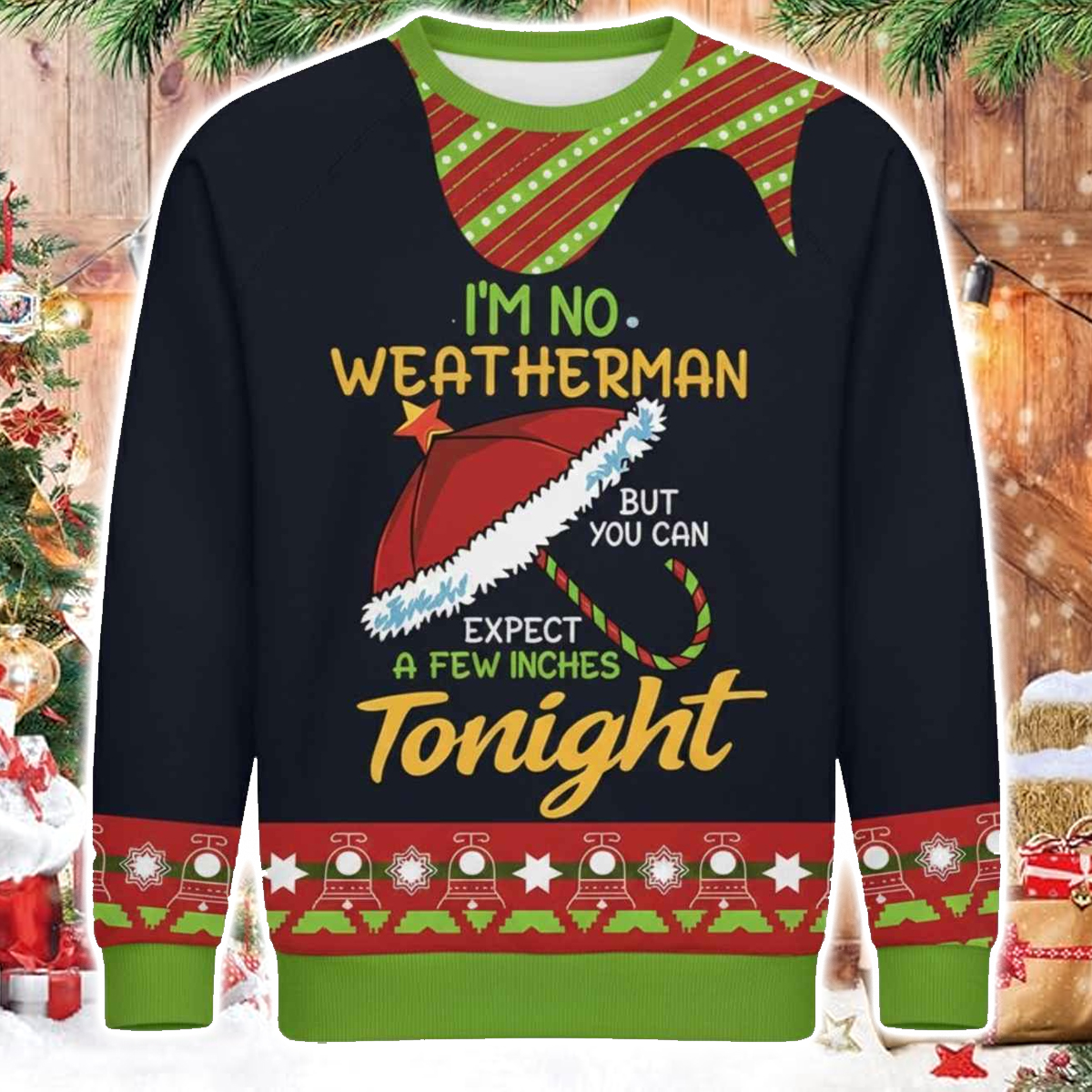 Expect a Few Inches Christmas Ugly Sweater