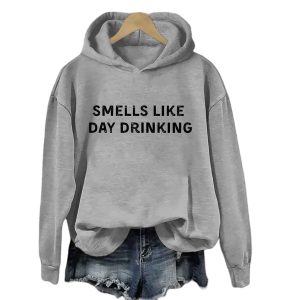 Smells Like Day Drinking Hoodie 1