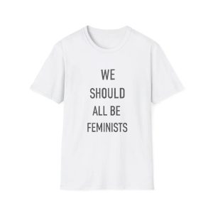 We Should All Be Feminists Shirt 1