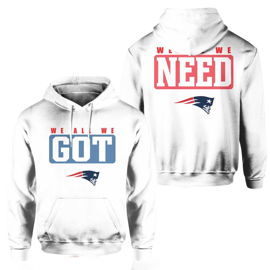 Patriots We All We Need Hoodie 2