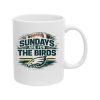Sundays Are For The Birds Super Bowl 2026 Mug