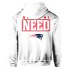 Patriots We All We Need Hoodie