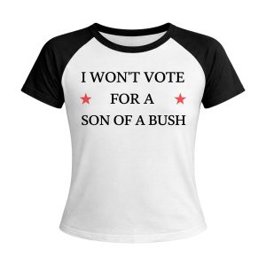 Drew Barrymore I Won't Vote For A Son Of A Bush Shirt