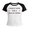 Drew Barrymore I Won't Vote For A Son Of A Bush Shirt