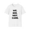 We Did Not Care Seahawks Shirt 1