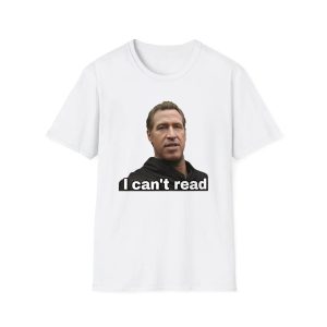 Newsom I Can’t Read Shirt