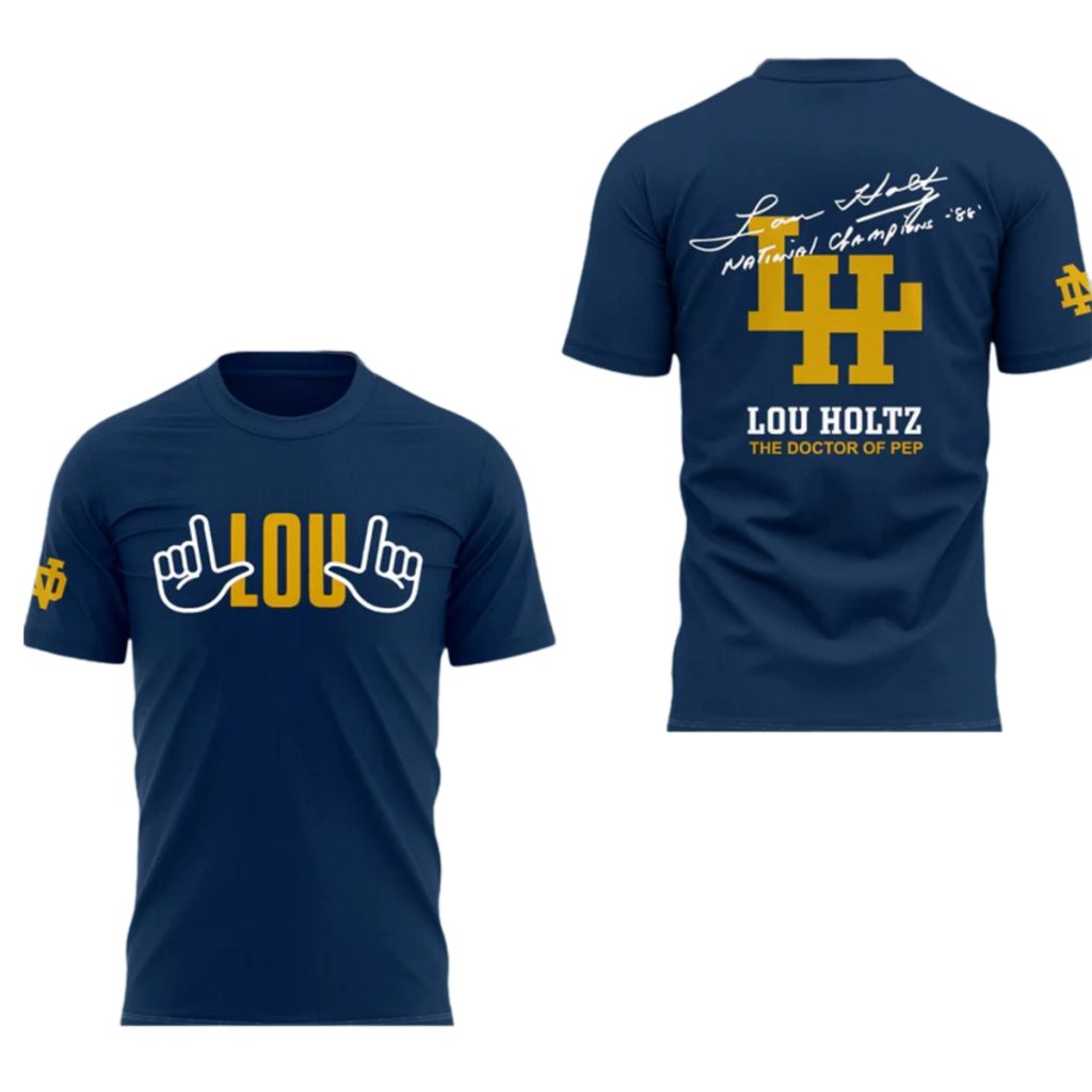 Remembering The Life And Legacy Of Lou Holtz Notre Dame Shirt
