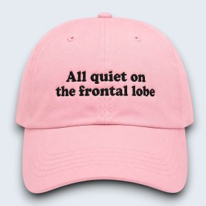 All Quiet On The Frontal Lobe Hat 1