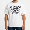 Jim Harbaugh & Mike McDaniel Everyone Watches Women's Sports Shirt