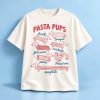 Pasta Pups Fusilli Lasagna Fettuccine Cavatappi Penne Macaroni Spaghetti Dog Shirt
